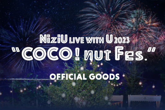 NiziU Live with U 2023  ”COCO! nut Fes.” OFFICIAL GOODS