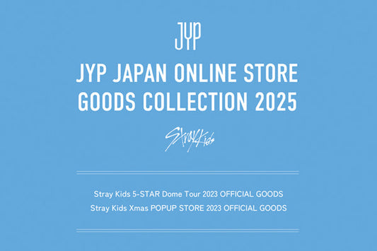 JYP JAPAN ONLINE STORE GOODS COLLECTION 2025 - Stray Kids
