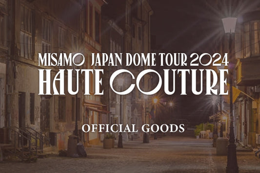 MISAMO JAPAN DOME TOUR 2024 “HAUTE COUTURE” OFFICIAL GOODS