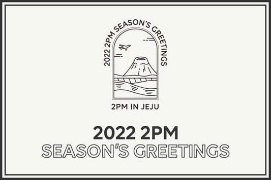 2PM 2022 SEASON'S GREETINGS＜韓国輸入版＞