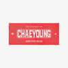 PHOTO SLOGAN - CHAEYOUNG / TWICE『READY TO BE SPECIAL』