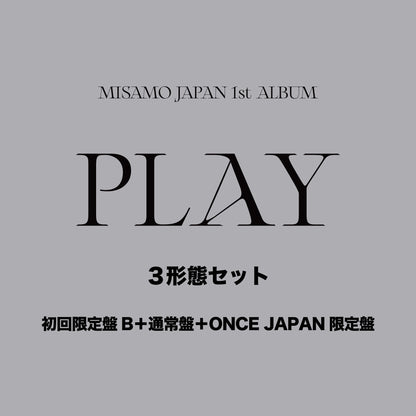 MISAMO JAPAN 1st ALBUM『PLAY』3形態セット（初回限定盤B+通常盤+ONCE JAPAN限定盤）